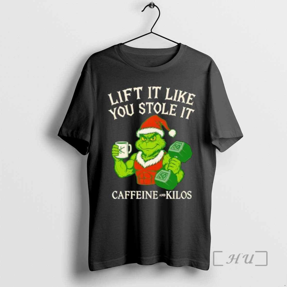 Officials Grinch Lift It Like You Stole It Caffeine And Kilos Premium T Shirts Sweater