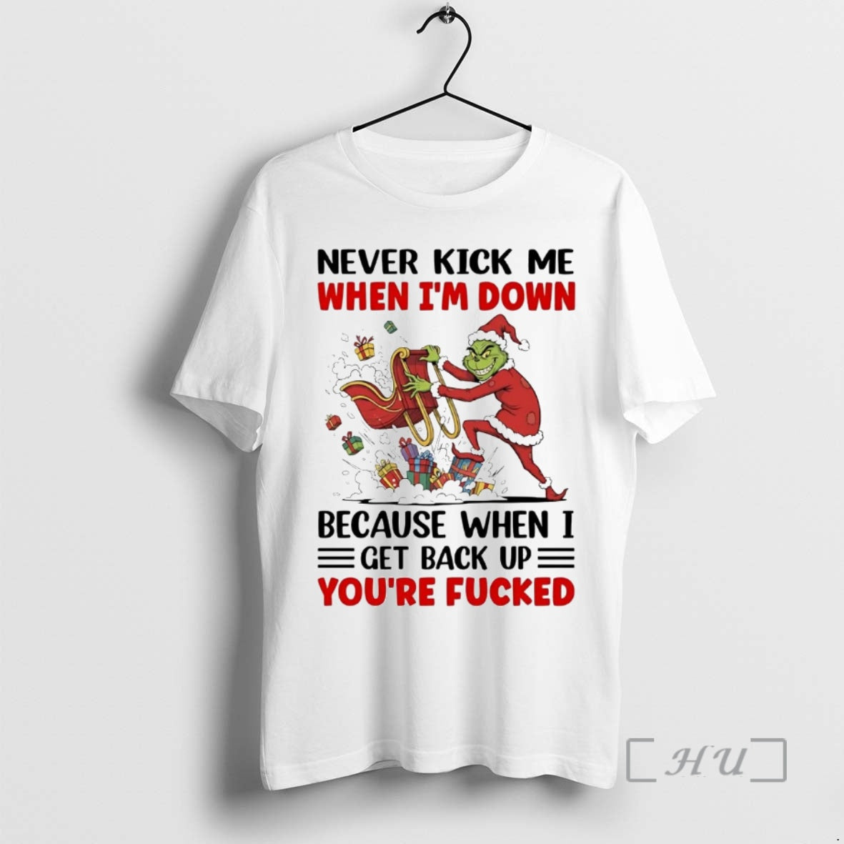 Officials Grinch Never Kick Me When Im Down When I Get Back Up Christmas Premium