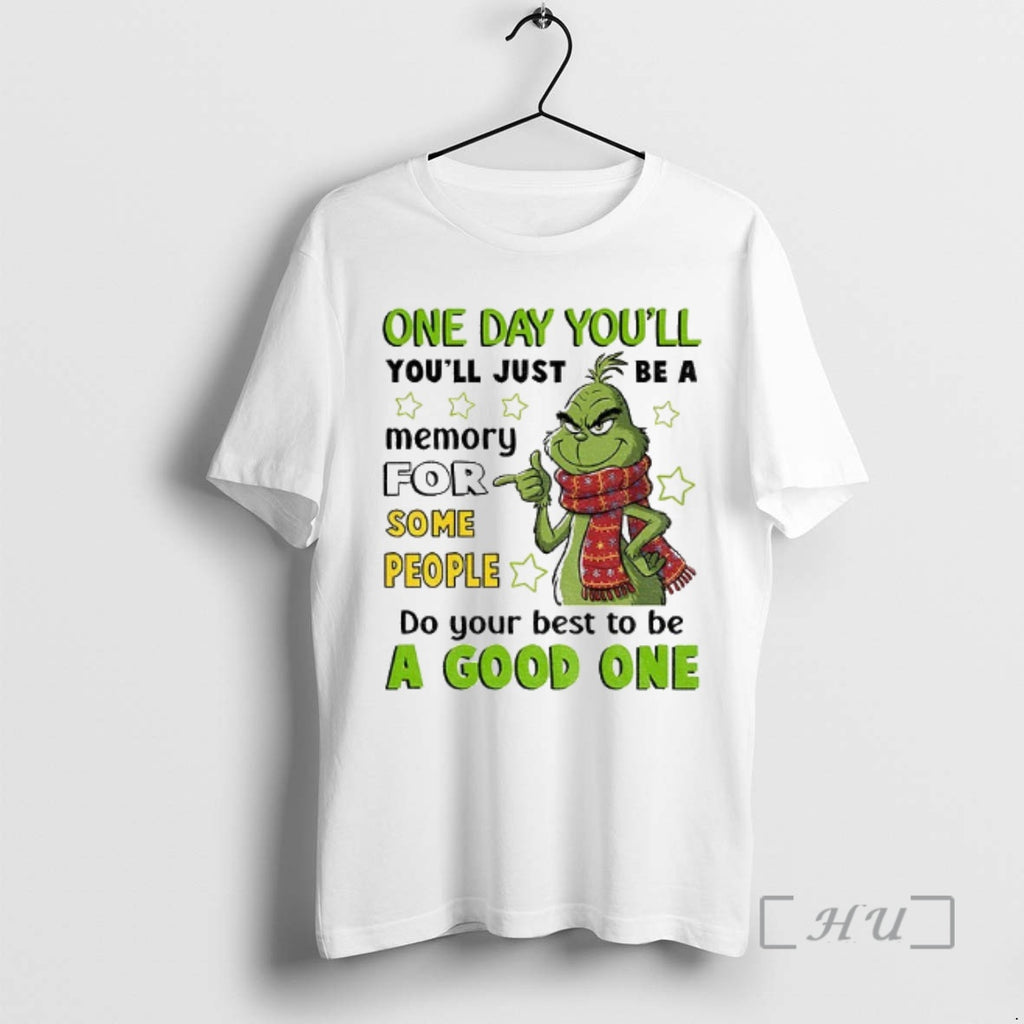Officials Grinch One Day Youll Youll Just Be A Memory For Some People Do Your