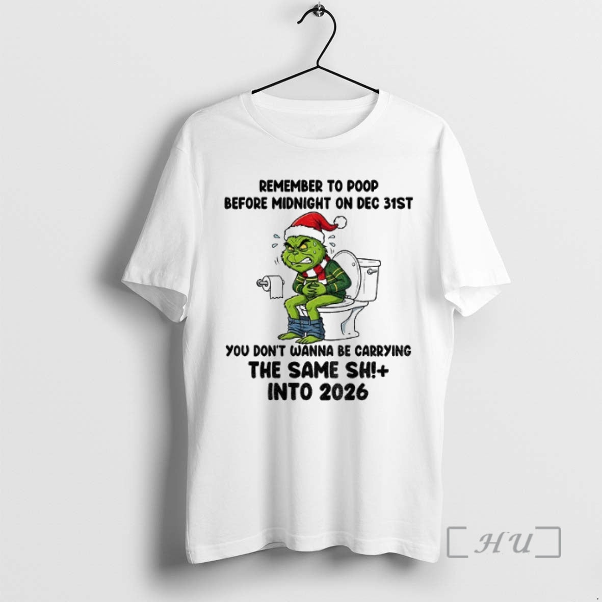 Officials Grinch Remember To Poop Before Midnight On Dec 31st You Dont Wanna Be Carrying