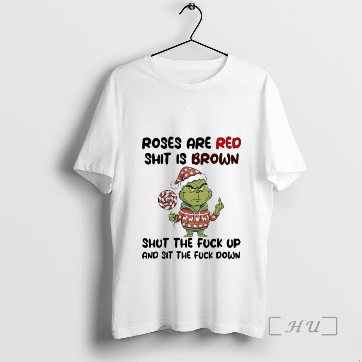 Officials Grinch Roses Are Red Shit Is Brown Shut The Fuck Up Christmas Premium