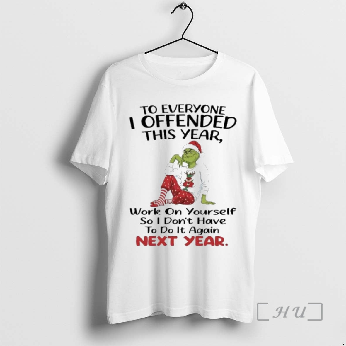 Officials Grinch To Everyone I Offended This Year Dont Have To Do It Again Christmas