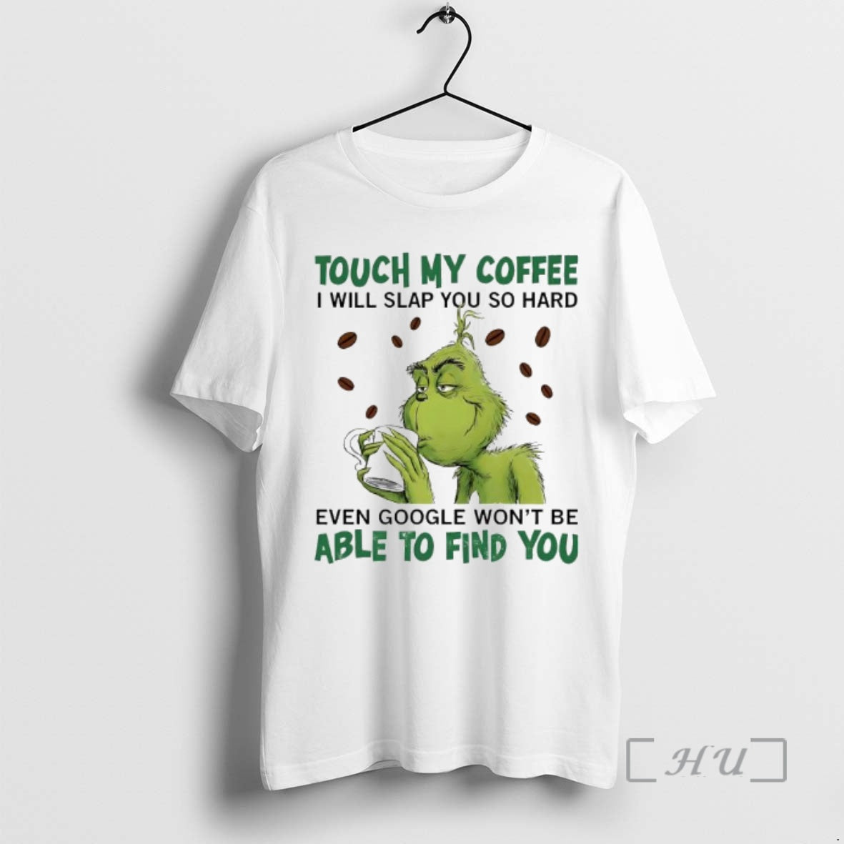 Officials Grinch Touch My Coffee I Will Slap You So Hard Even Google Wont Be