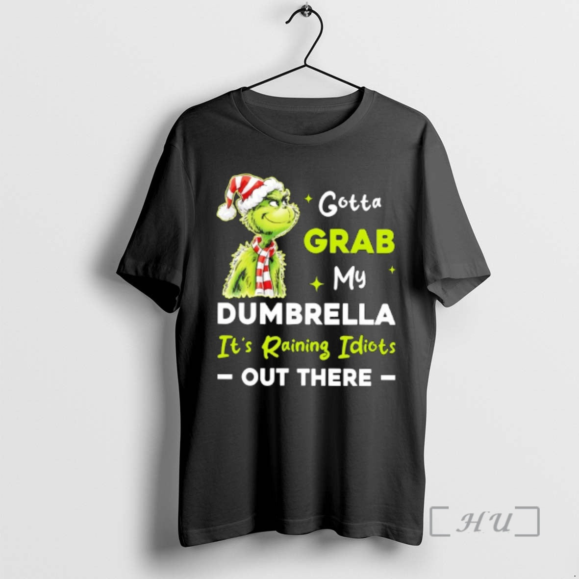 Officials Grinch Wearing Santa Hat Gotta Grab My Dumbrella Its Raining Idiots Out There Premium