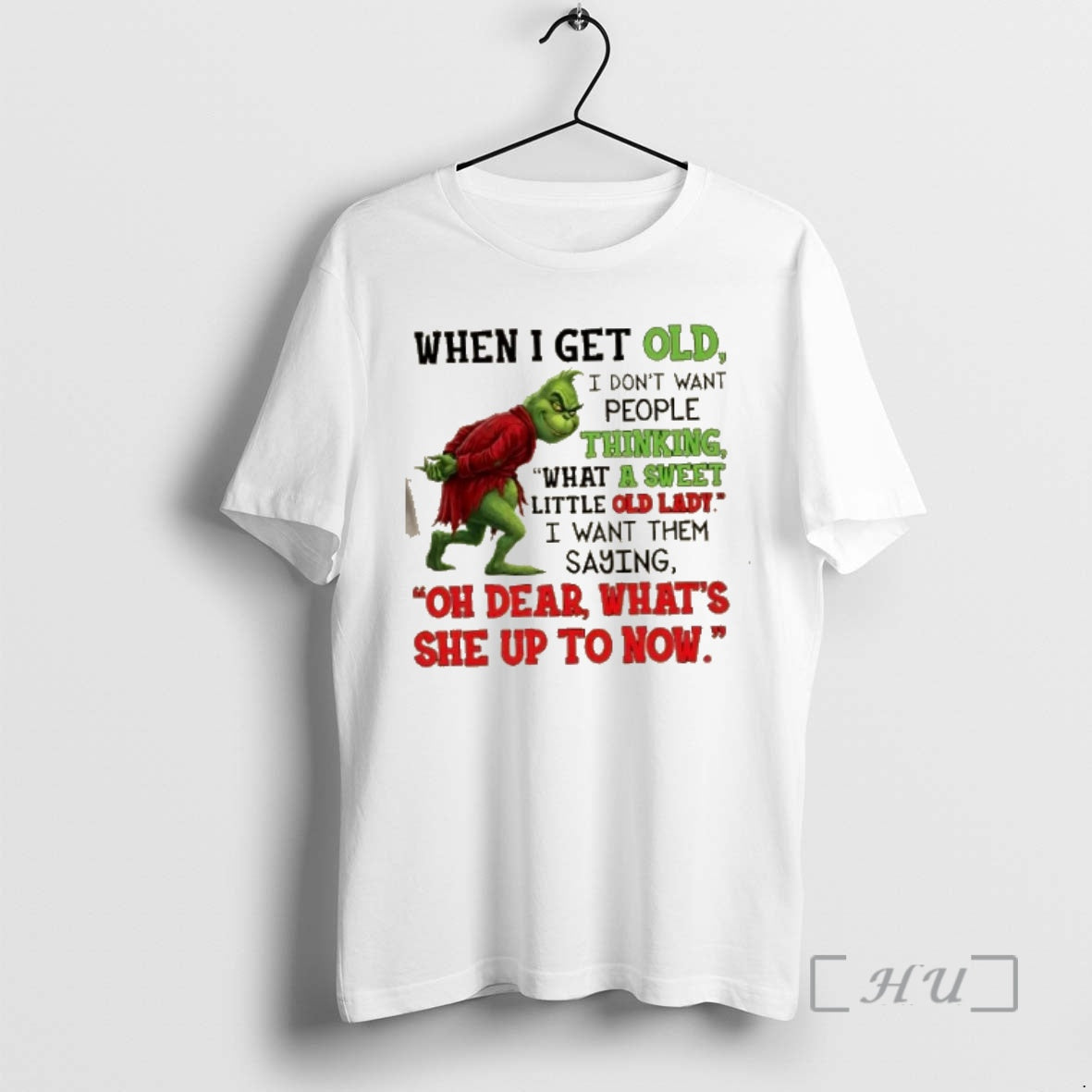 Officials Grinch When I Get Old I Dont Want People Thinking What A Sweet Little
