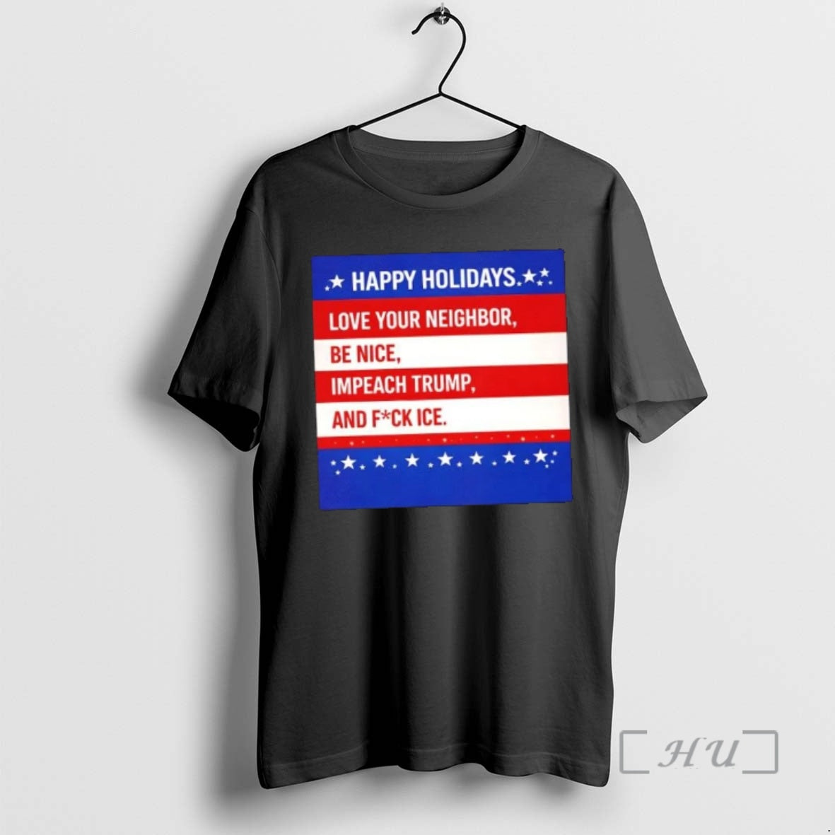 Officials Happy Holidays Love Your Neighbor Be Nice Impeach Trump And Fuck Ice Premium