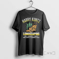 Officials Harry Kuntz Landscaping Well Whack It Trim It And Leave It Looking Tight Premium
