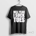 Officials Hell Yeah I Suck Toes