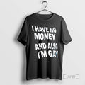 Officials I Have No Money And Also Im Gay Text