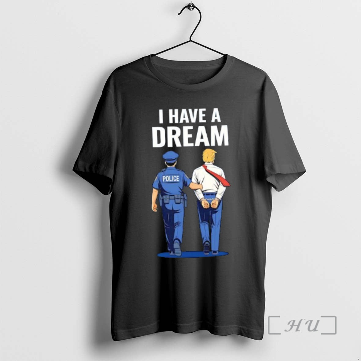Officials I Have Dream Police And Trump Graphic