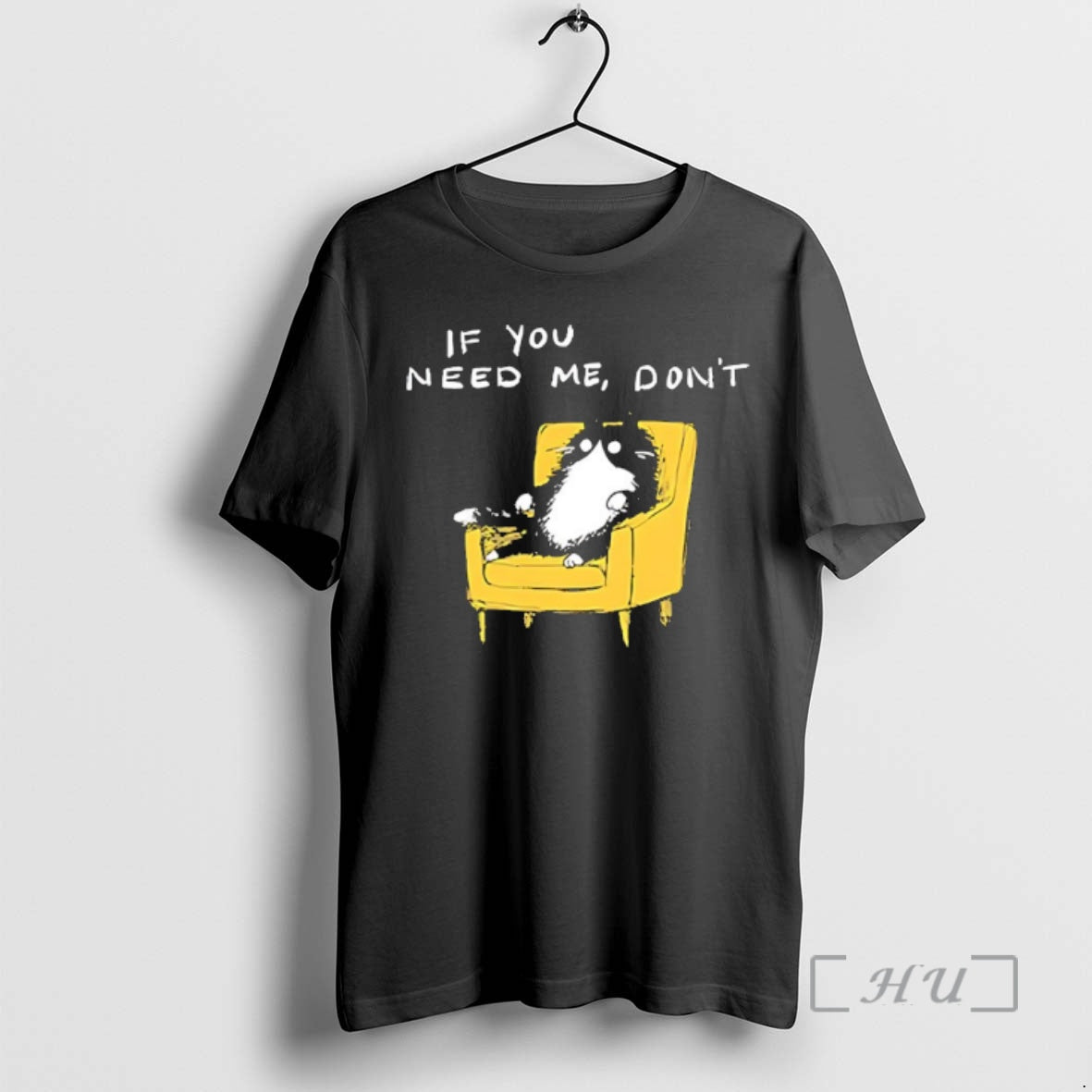 Officials If You Need Me Dont Black Cat Funny
