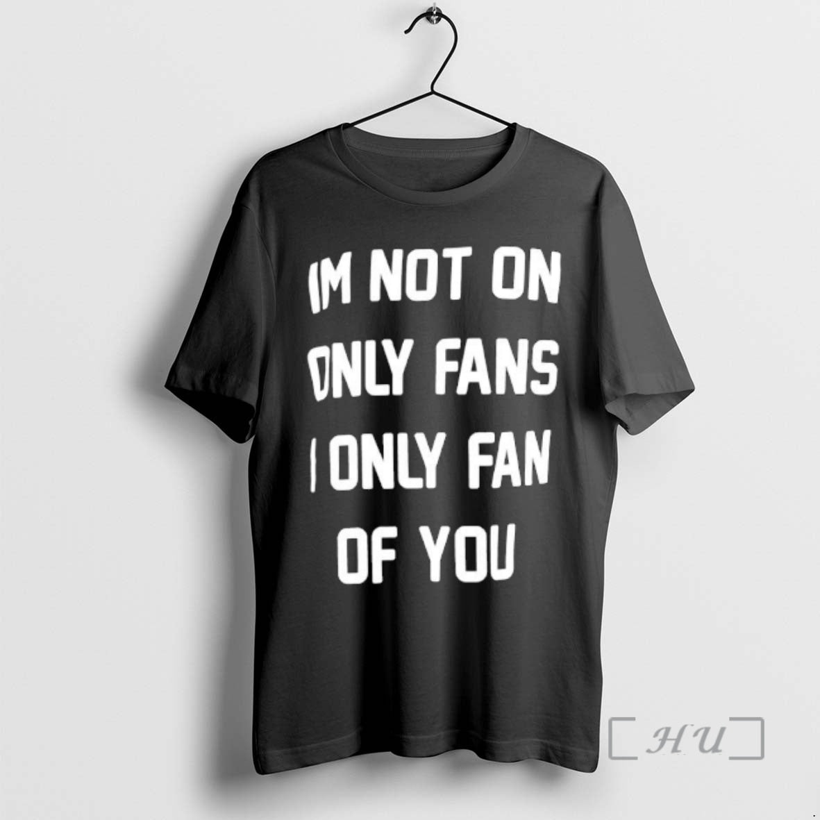 Officials Im Not On Only Fans I Only Fan Of You Graphic Premium T Shirts