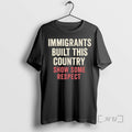 Officials Immigrants Built This Country Show Some Respect