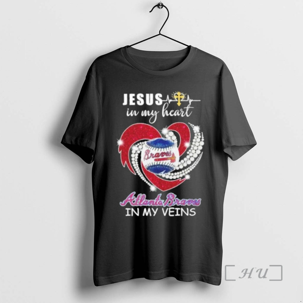 Officials Jesus In My Heart Heart Ball Atlanta Braves In My Veins Premium T Shirts
