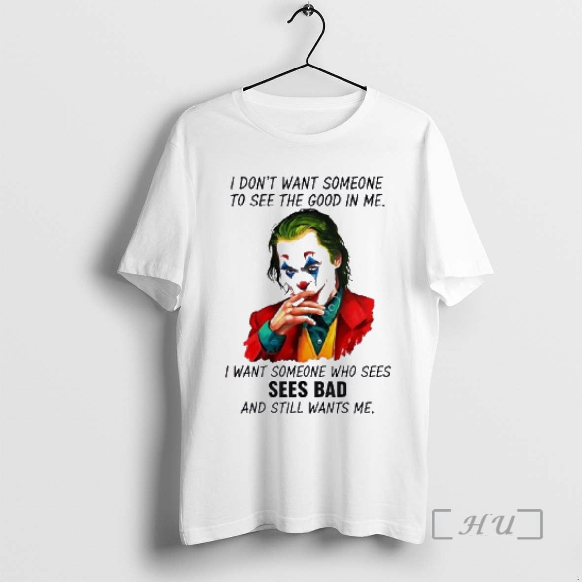 Officials Joker I Dont Want Someone To See The Good In Me I Want Someone