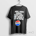 Officials Kids Dont Drugs Sleep Well And Drink A Lot Of Pepsi Premium T Shirts