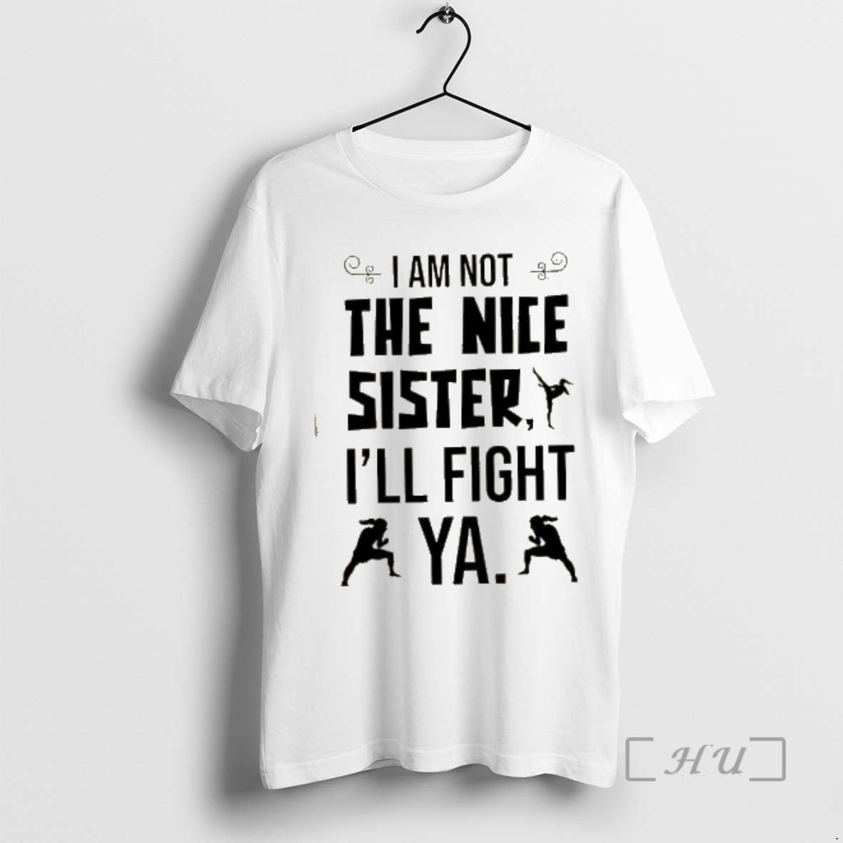 Officials Kung Fu I Am Not The Nice Sister Ill Fight Ya Premium T Shirts
