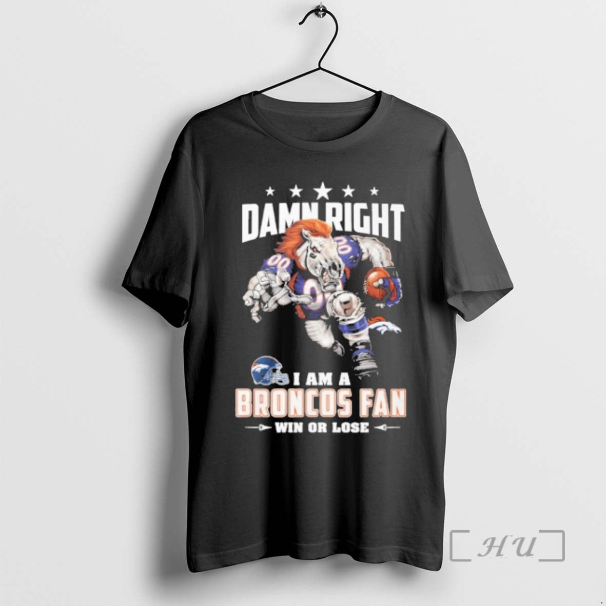 Officials Mascot Damn Right I Am A Broncos Fan Win Or Lose Premium T Shirts