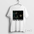 Officials Mike And Will Are You By Any Chance Looking For Mr Premium T Shirts