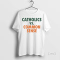 Officials Mike Ryan Wearing Catholics Vs Common Sense