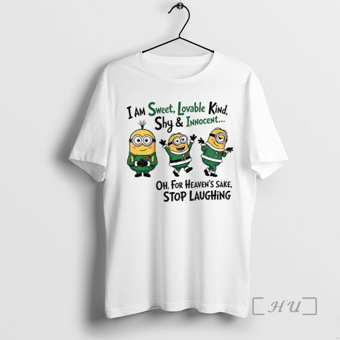 Officials Minion I Am Sweet Lovable Kind Shy And Innocent Oh For Heavens Sake Premium
