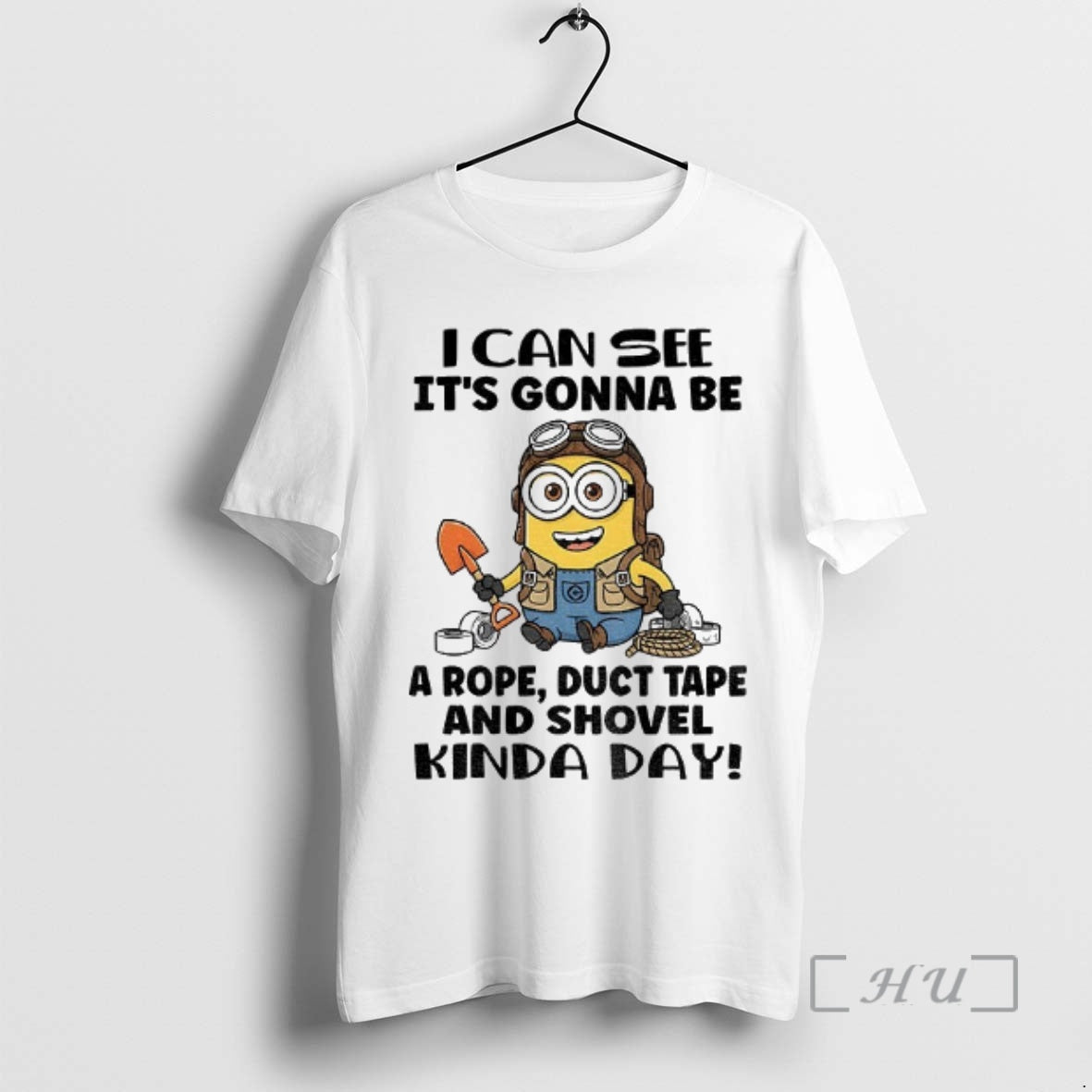 Officials Minion I Can See Its Gonna Be A Rope Duct Tape And Shovel Kinda