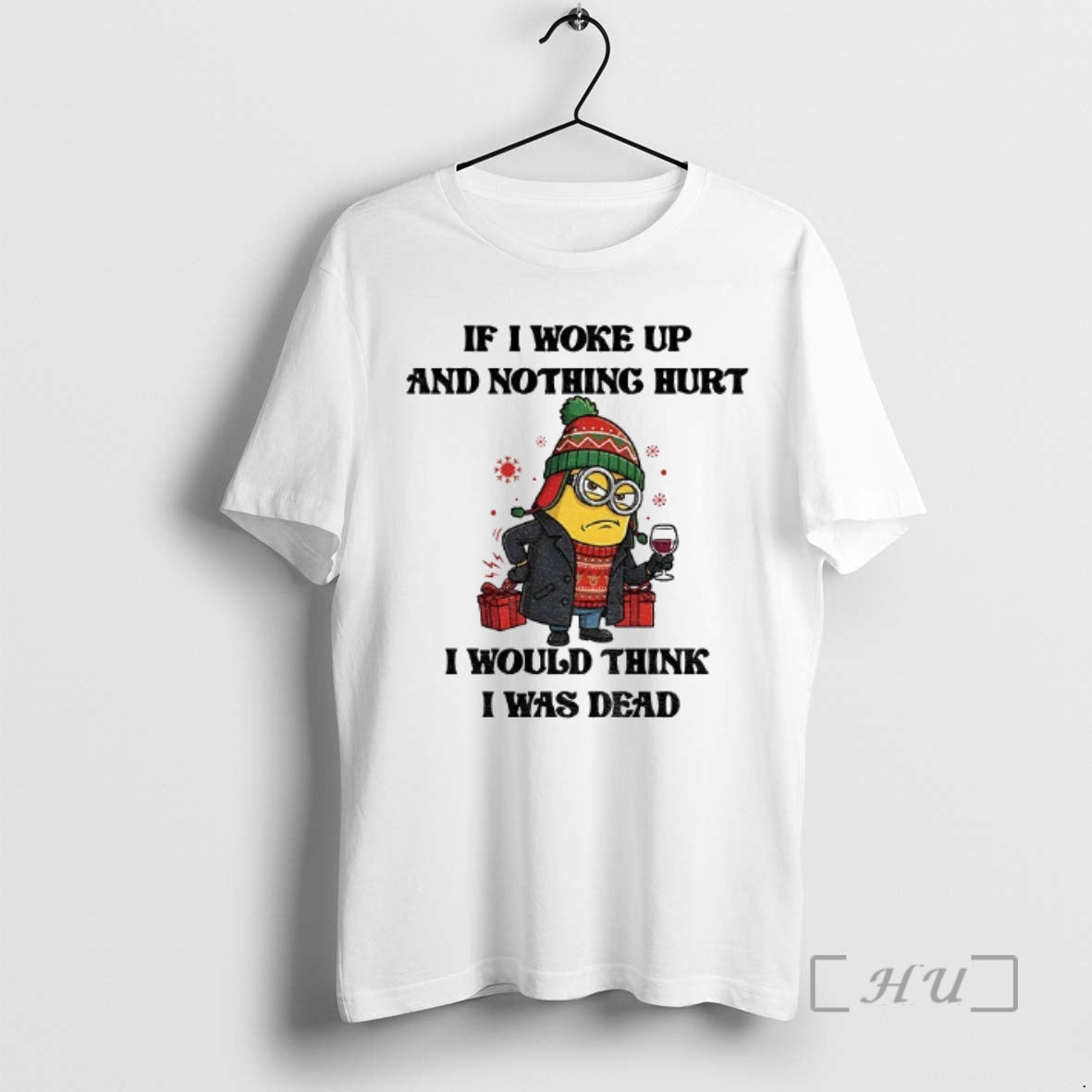 Officials Minion If I Woke Up And Nothing Hurt I Would Think I Was Dead