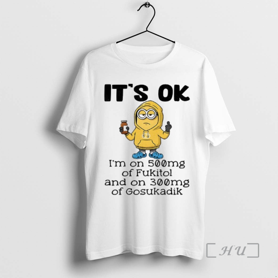 Officials Minion Middle Finger Its Ok Im On 500mg Of Fukitol And On 300mg Of