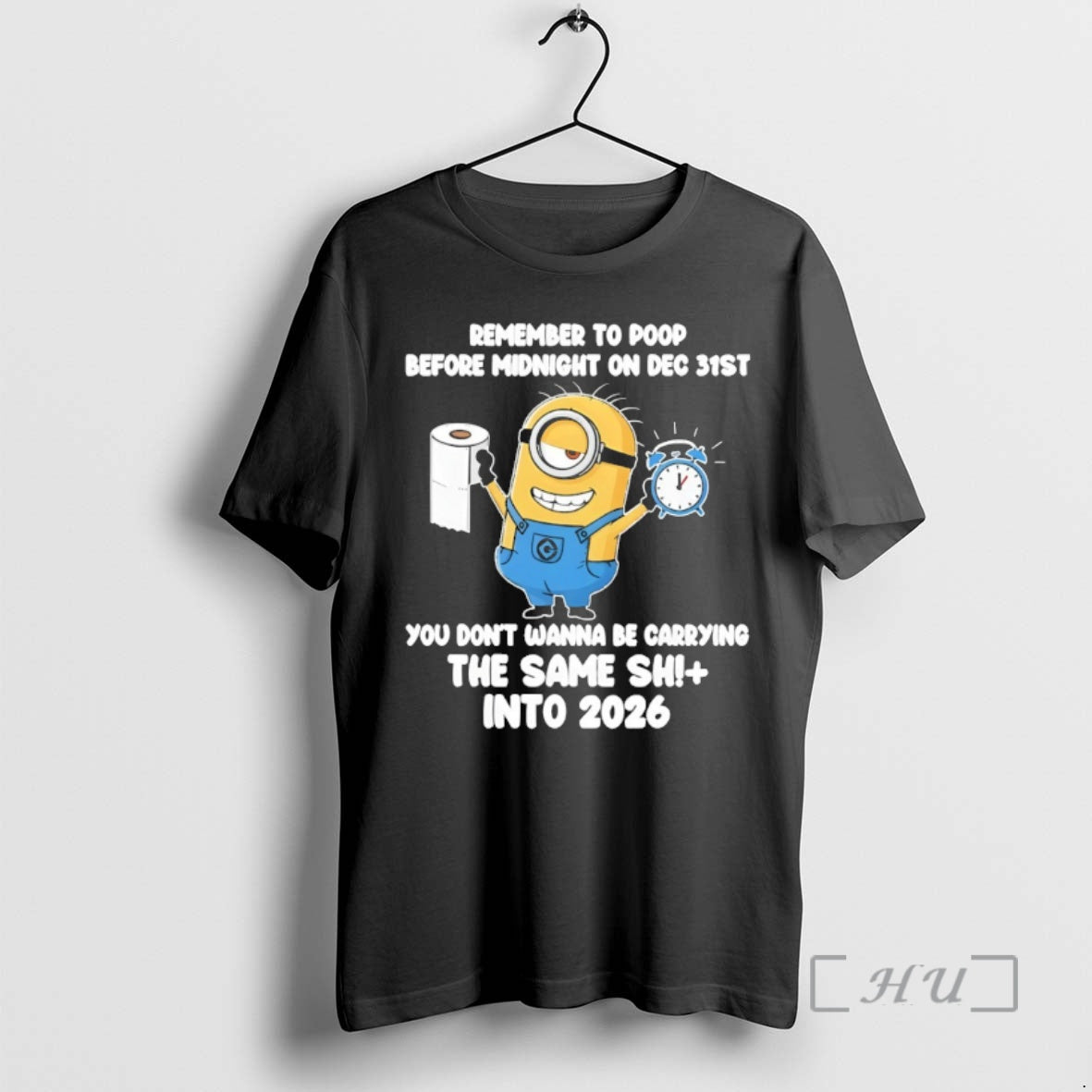 Officials Minion Remember To Poop Before Midnight On Dec 31st You Dont Wanna Be Carrying