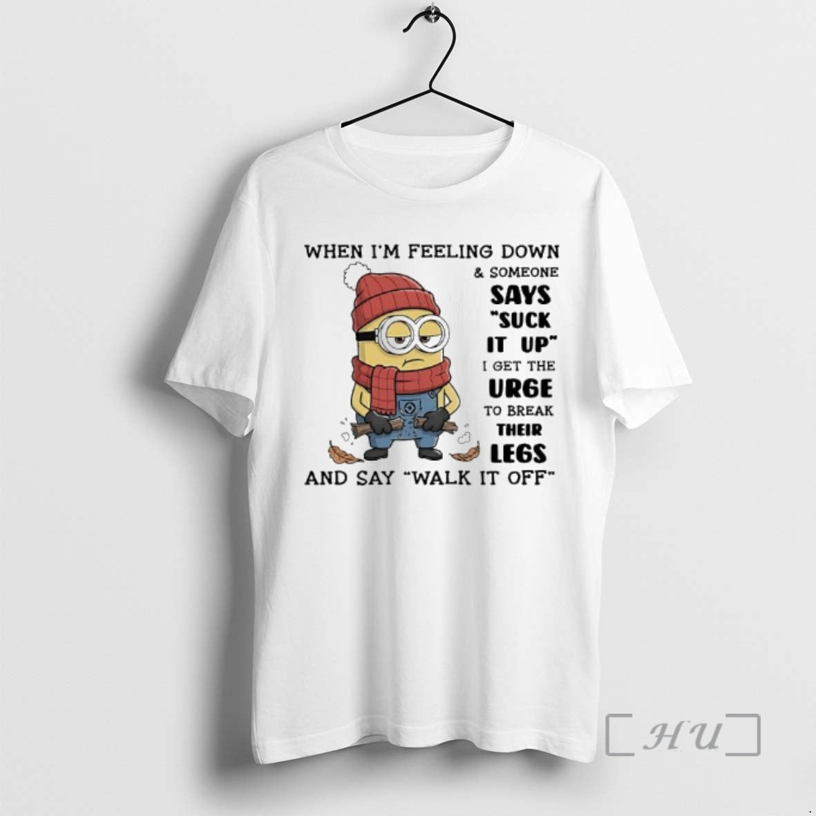 Officials Minion When Im Feeling Down Someone Says Suck It Up I Get The Urge