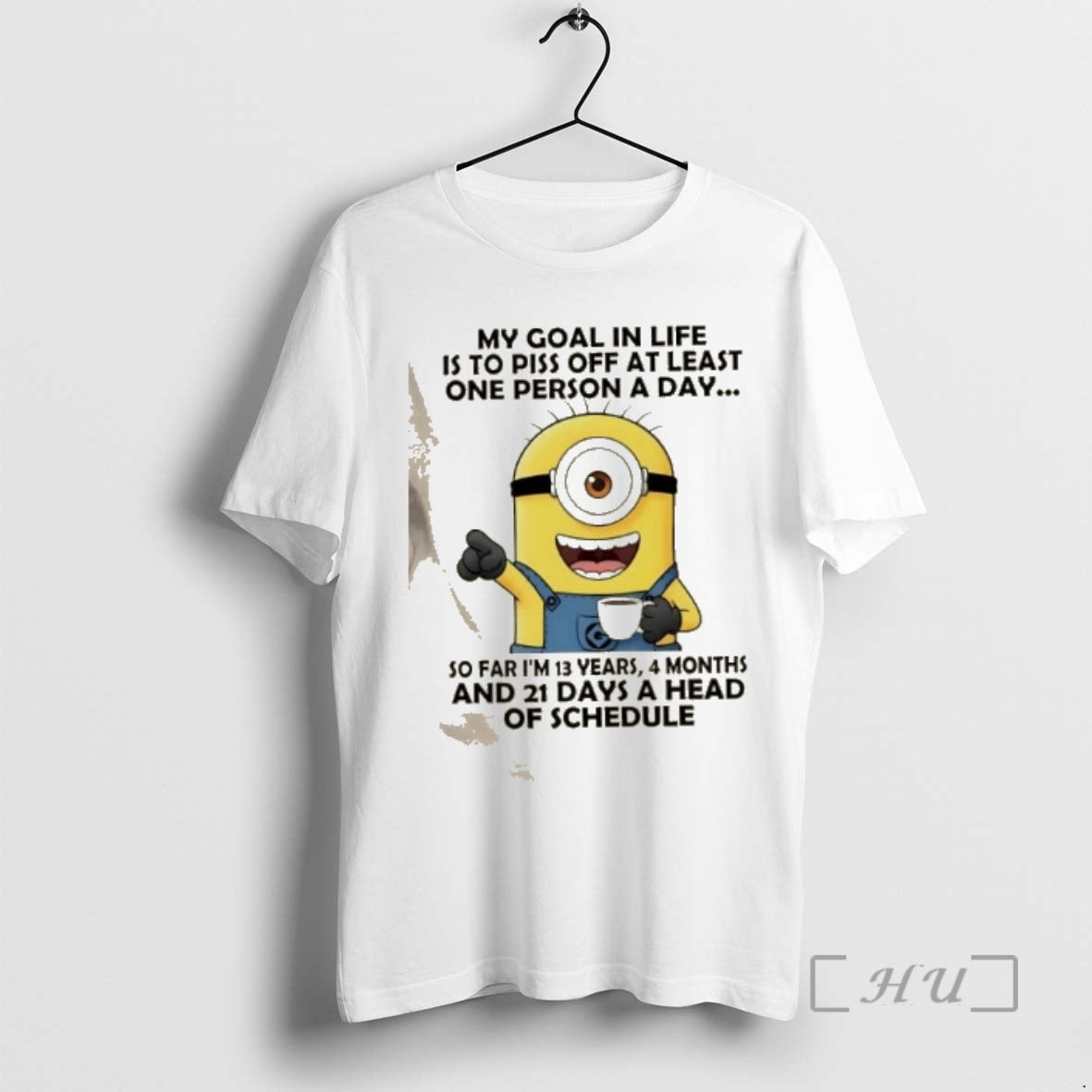 Officials Minions My Goal In Life Is To Piss Off At Least One Person