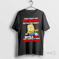 Officials Minions You Cant Fix Stupid But You Can Numb It With A 2x4 And