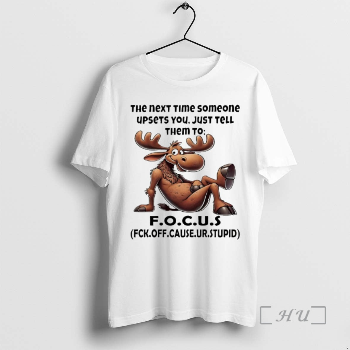 Officials Moose The Next Time Someone Upsets You Just Tell Them To Focus Premium