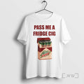 Officials Mtn Dew Addict Caffeine Lover Soda Lover Pass Me A Fridge Cig Premium