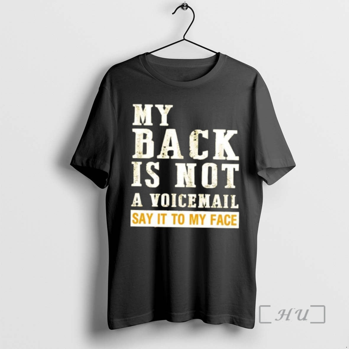 Officials My Back Is Not A Voicemail Say It To My Face Premium T Shirts