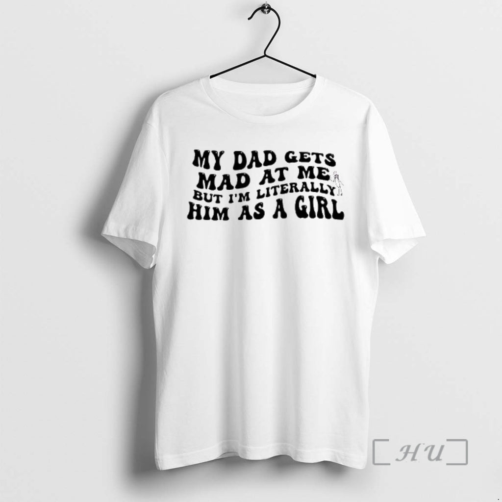 Officials My Dad Gets Mad At Mer But Im Literally Him As A Girl Premium