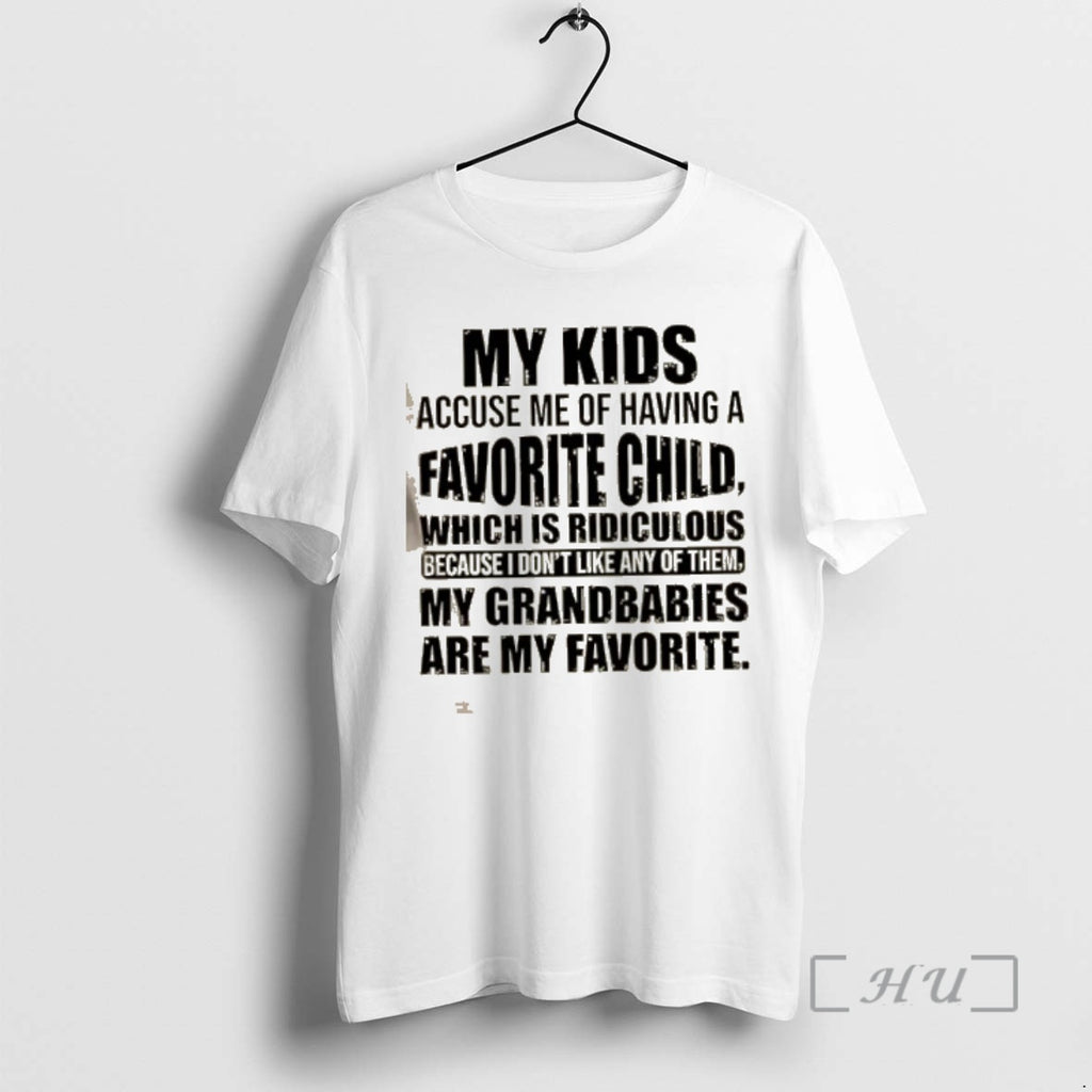 Officials My Kids Accuse Me Of Having A Favorite Child Which Is Ridiculous Because