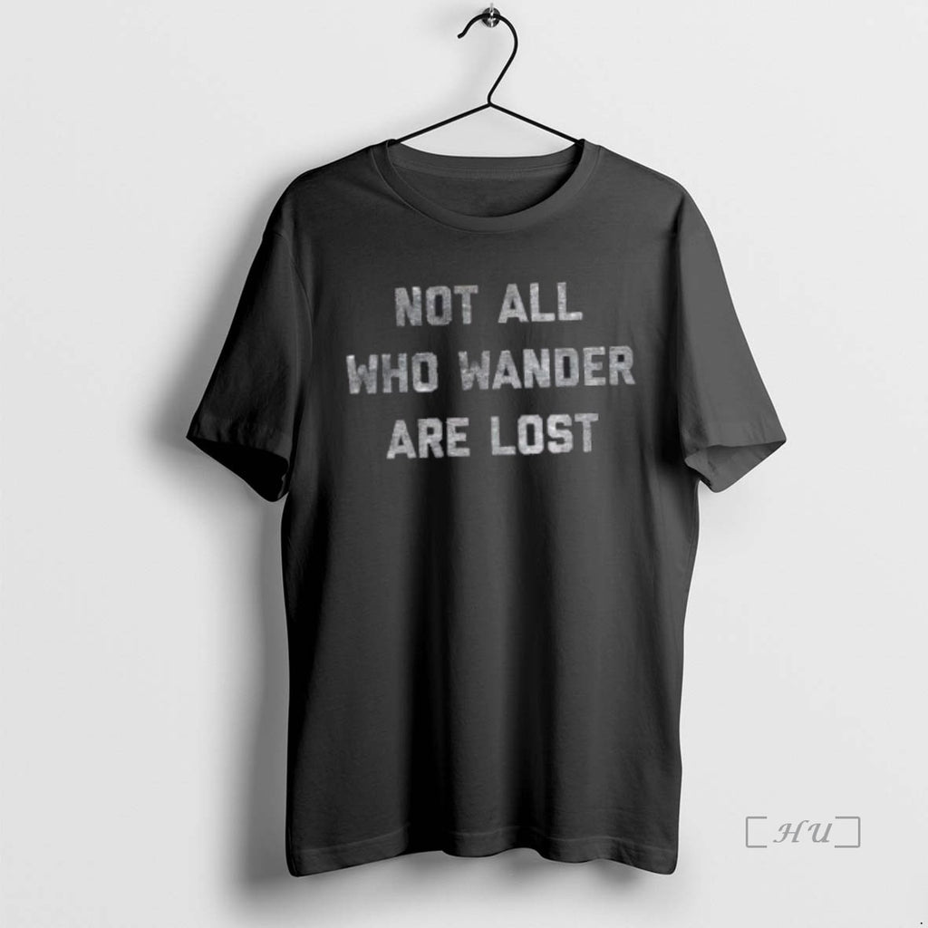 Officials Not All Who Wander Are Lost Vintage