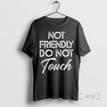 Officials Not Friendly Do Not Touch Special