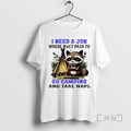 Officials Raccoon I Need A Job Where I Get Paid To Go Camping And Take