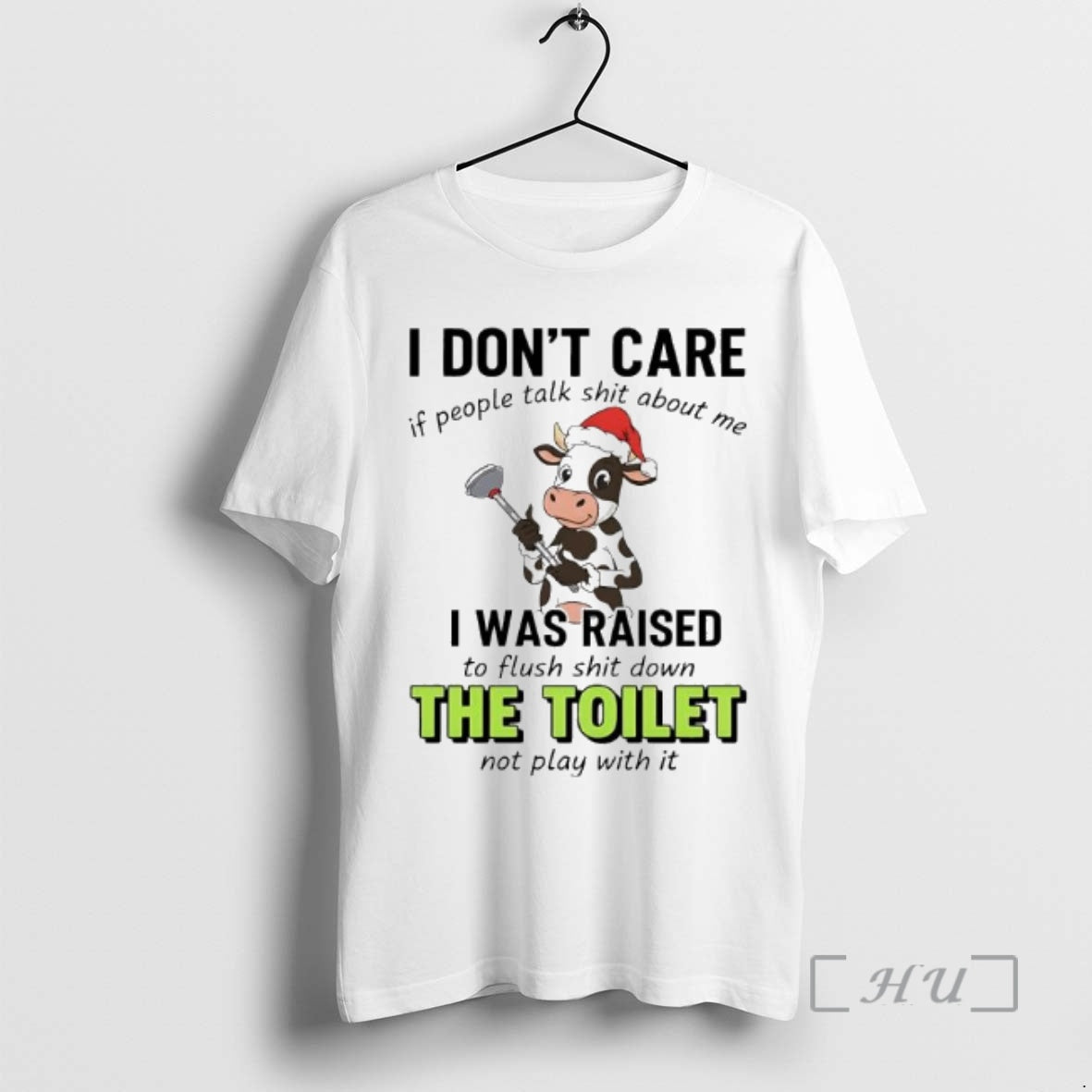 Officials Santa Cow I Dont Care If People Talk Shit About Me I Was Raised