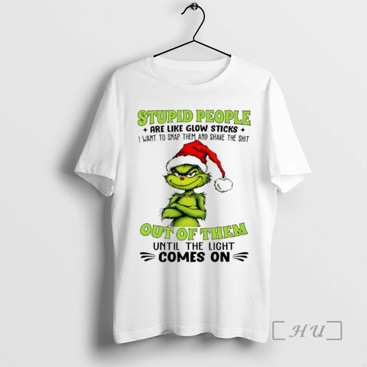 Officials Santa Grinch Stupid People Are Like Glow Sticks I Want To Smap Them And