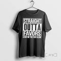 Officials Straight Outta Favors Leave Me The Fuck Alone