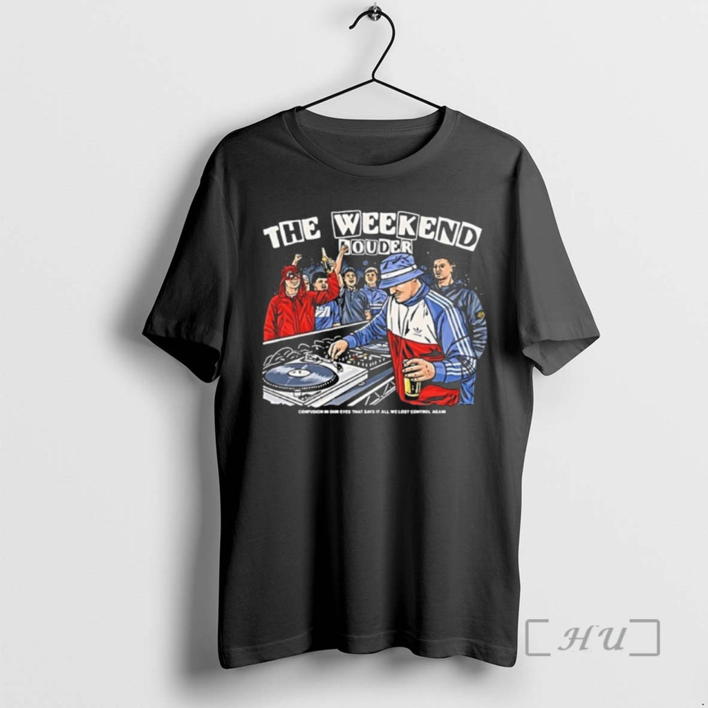 Officials The Weekend Louder Confusion In Our Eyes That Says It All Premium T Shirts