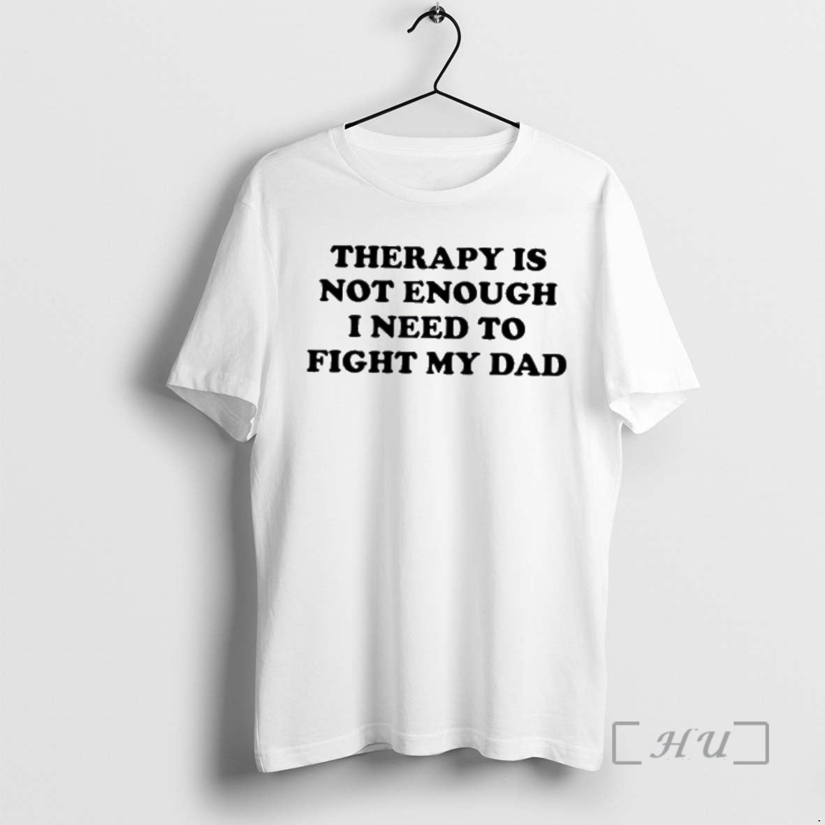 Officials Therapy Is Not Enough I Need To Fight My Dad Premium T Shirts Sweater
