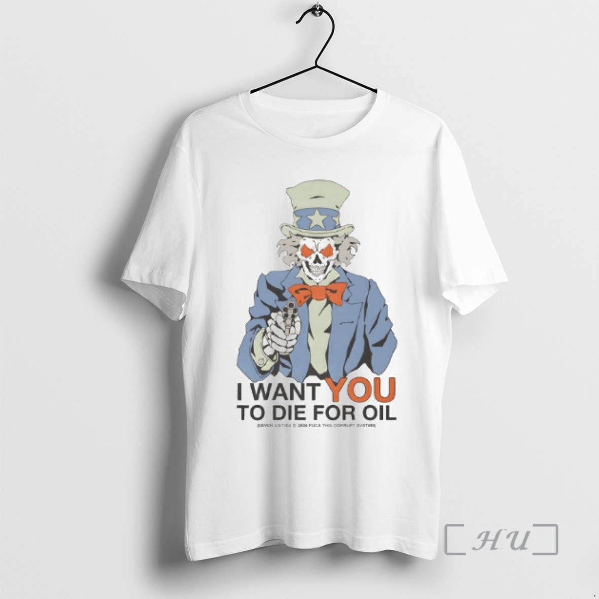 Officials Uncle Sam I Want You To Die For Oil