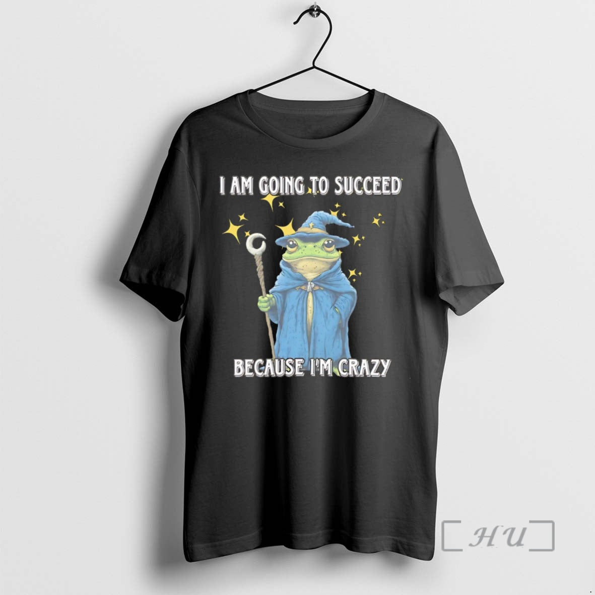 Officials Wizard Frog I Am Going To Succeed Because Im Crazy Christmas Premium T Shirts
