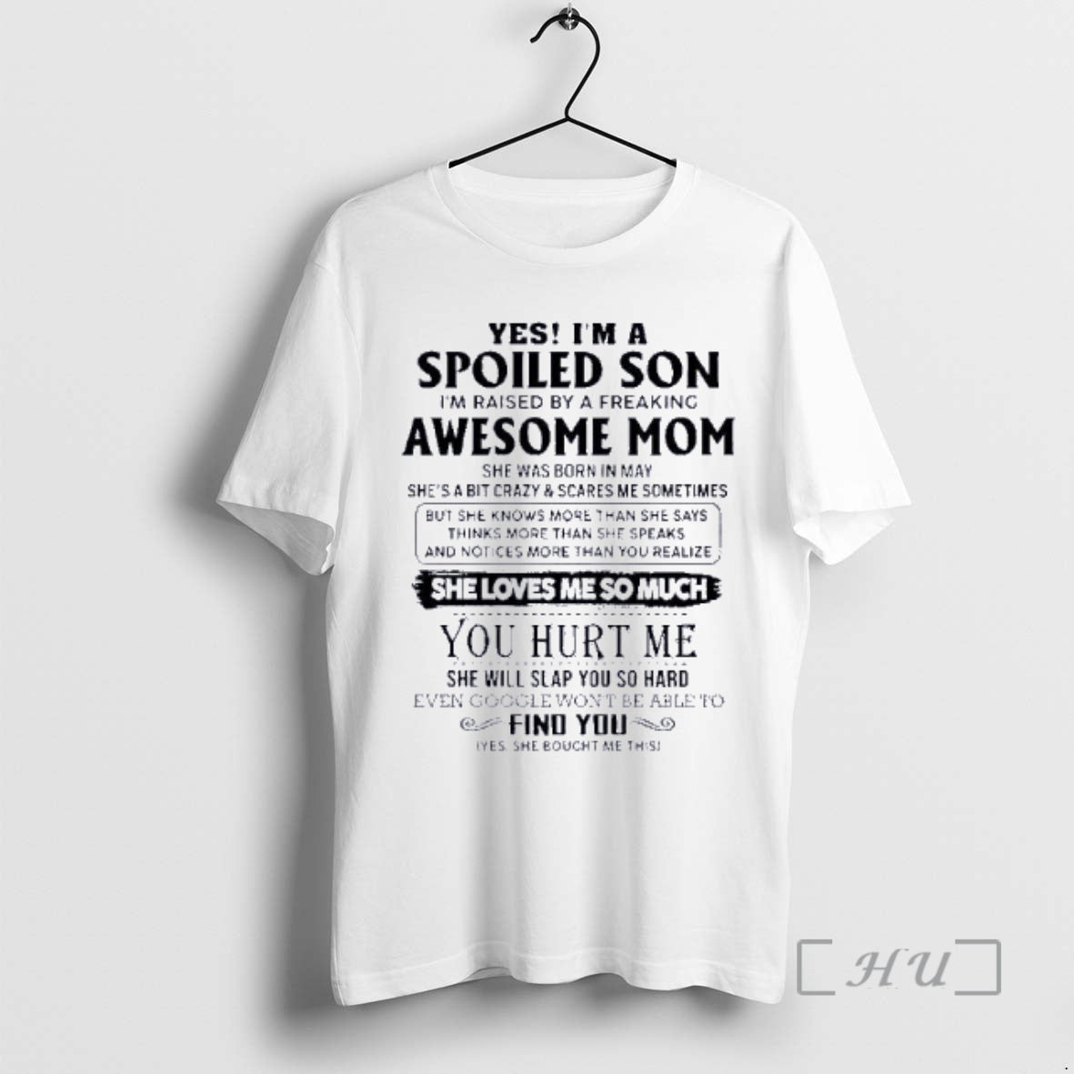 Officials Yes Im A Spoiled Son Awesome Mom She Was Born In May 2026 Premium