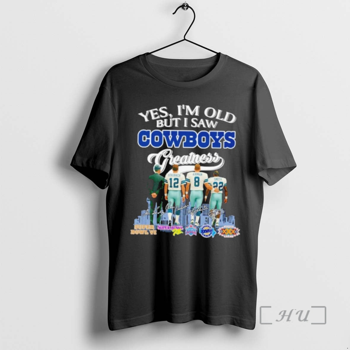 Officials Yes Im Old But I Saw Dallas Cowboys Greatness Signatures Premium T Shirts Sweater
