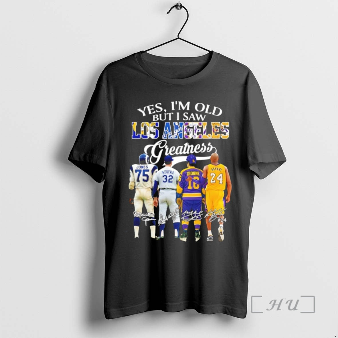 Officials Yes Im Old But I Saw Sports In Los Angeles Greatness Signatures Premium